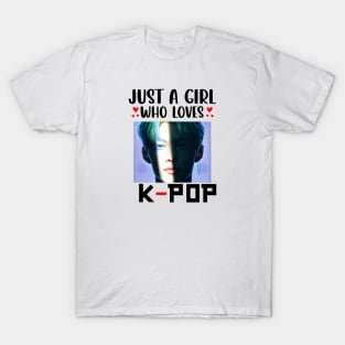 Just a girl that loves K-pop T-Shirt